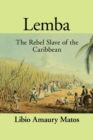 Image for Lemba : The Rebel Slave of the Caribbean