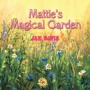 Image for Mattie&#39;s Magical Garden