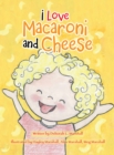 Image for I Love Macaroni and Cheese