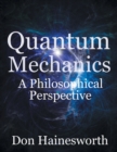 Image for Quantum Mechanics - a Philosophical Perspective