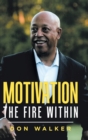 Image for Motivation - the Fire Within