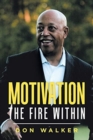 Image for Motivation - the Fire Within