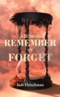 Image for A Time to Remember or Forget