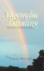 Image for Magnolia Landing : Book One in the Magnolia Series