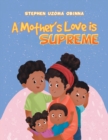Image for A Mother&#39;s Love Is Supreme