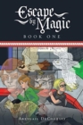 Image for Escape by Magic : Book One