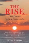 Image for Rise (Rare Disease) Selling Framework: Rising Above Traditional Skill Sets. Transformational Rare and Ultra-Rare Disease Therapeutics Demand Transformational Customer Interfacing