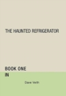 Image for The Haunted Refrigerator : In