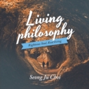 Image for Living Philosophy : Righteous Soul, Real Living