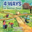 Image for 4 Ways to Better Days : You Can Make a Big Difference in Small Ways, as You Rhyme Your Actions with What&#39;s Right.