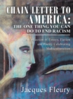 Image for Chain Letter to America: The One Thing You Can Do to End Racism: A Collection of Essays, Fiction and Poetry Celebrating Multiculturalism