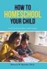 Image for How to Homeschool Your Child