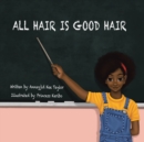 Image for All Hair Is Good Hair