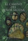 Image for El Camino Del Senor Jaguar