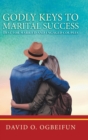 Image for Godly Keys to Marital Success : Best for Married and Engaged Couples