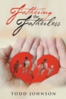 Image for Fathering the Fatherless