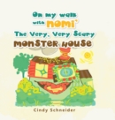 Image for On My Walk with Nomi&#39; the Very, Very Scary Monster House