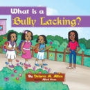 Image for What Is a Bully Lacking?