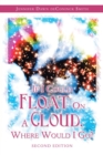 Image for If I Could Float on a Cloud, Where Would I Go? : Second Edition