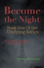 Image for Become The Night : Can She Still Be A Mother After Becoming A Monster?
