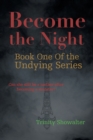 Image for Become the Night : Can She Still Be a Mother After Becoming a Monster?