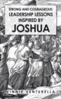 Image for Strong and Courageous : Leadership Lessons Inspired by Joshua
