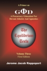 Image for A Primer on God : A Precursory Education for Devout Atheists and Agnostics (The Equilibrium Texts, Vol. 3)