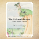 Image for The Halloween Dragon : Dexter Makes Friends