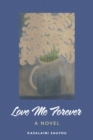Image for Love Me Forever: A Novel