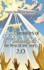 Image for Chronicles of Praise : the Rest of the Story 2.0