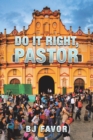 Image for Do It Right, Pastor