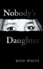 Image for Nobody&#39;s Daughter