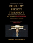 Image for Behold My Present Testament