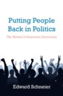 Image for Putting People Back in Politics : The Revival of American Democracy