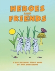 Image for Heroes and Friends