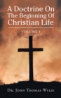 Image for Doctrine On                                                                                                                    the Beginning of Christian Life: Volume I