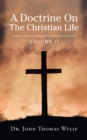Image for Doctrine On                                                                                                                               the Christian Life: Volume Ii