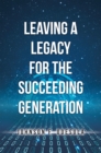 Image for Leaving a Legacy for the Succeeding Generation