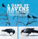 Image for A Gang of Ravens Came to Lunch