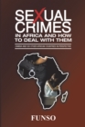 Image for Sexual Crimes in Africa and How to Deal With Them: Zambia and Six Other African Countries in Perspective