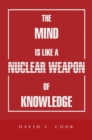 Image for Mind Is Like a Nuclear Weapon of Knowledge
