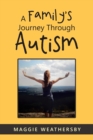 Image for A Family&#39;s Journey Through Autism