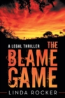 Image for Blame Game: A Legal Thriller