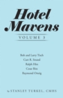 Image for Hotel Mavens  Volume 3: Bob and Larry Tisch, Curt R. Strand, Ralph Hitz, Cesar Ritz, and Raymond Orteig