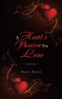 Image for A Heart&#39;s Passion for Love