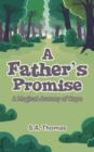 Image for A Father&#39;s Promise : A Magical Journey of Hope