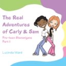 Image for Real Adventures of Carly &amp; Sam: Pre-Teen Shenanigans Part 1