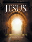 Image for Jesus, in His Footsteps