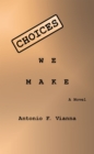 Image for Choices We Make: A Novel