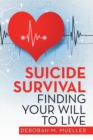 Image for Suicide Survival Finding Your Will to Live